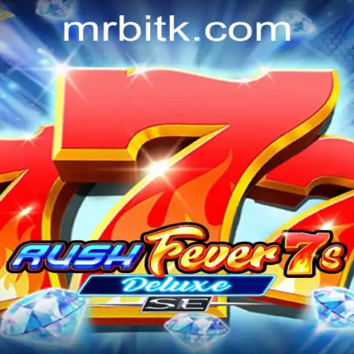 RushFever7sDeluxeSE: Your Ultimate Gaming Experience